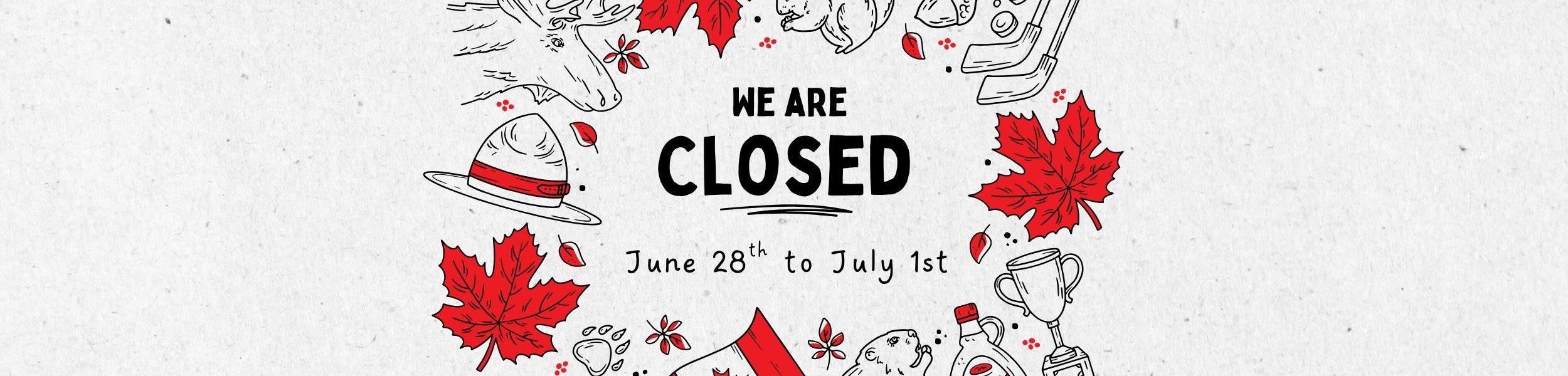 Closed For Canada Day